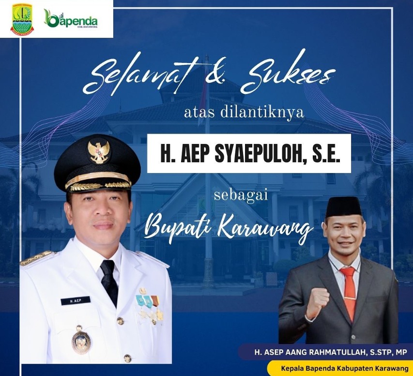 Bapenda Karawang Mengucapkan Selamat dan Sukses atas Pelantikan H. Aep Syaepuloh, S.E. sebagai Bupati Karawang