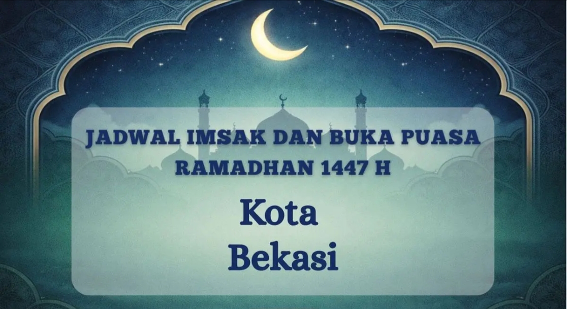Jadwal Imsak dan Buka Puasa 2 Ramadhan 1447 H di Bekasi Resmi Dirilis