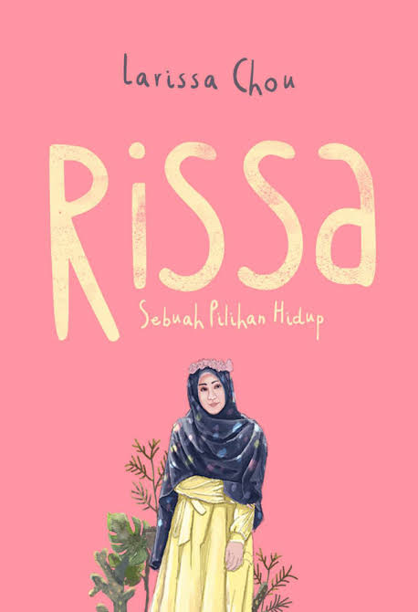 Resensi Buku 'Rissa (Sebuah Pilihan Hidup)', Best Seller Novel Islami 