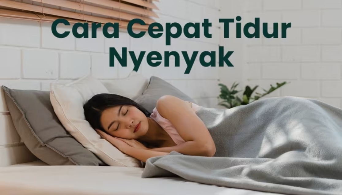 Cara Tidur Cepat, 7 Langkah Sederhana Agar Lebih Mudah Terlelap