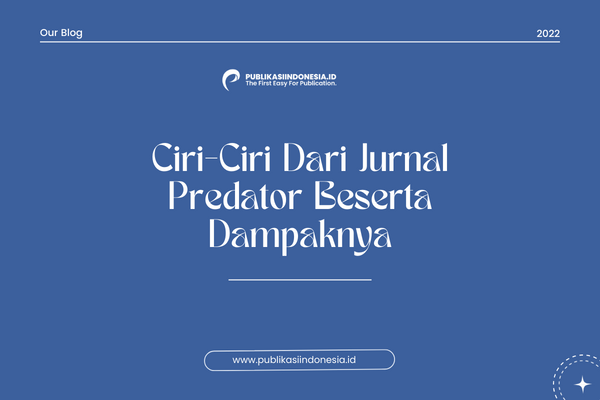 Mahasiswa Akhir Wajib Tahun, Inilah Ciri-ciri Jurnal Predator yang Harus Kamu Hindari