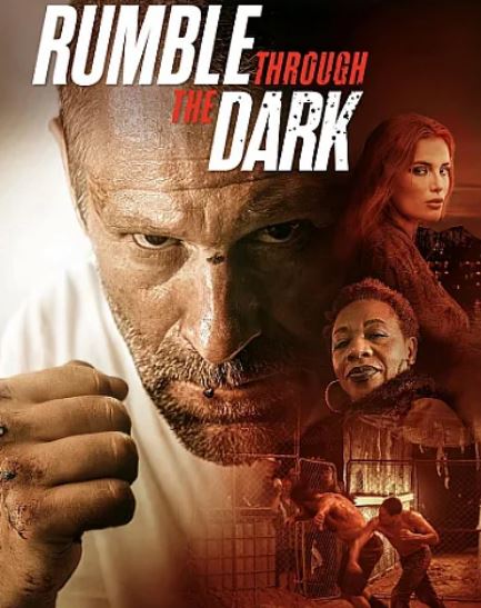 Sinopsis Rumble Through The Dark (2023) dan Linknya Disini