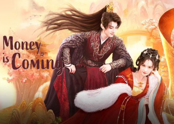 Nonton Drama China Money is Coming Episode 1-27 Sub Indo beserta tempat menontonnya