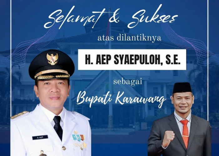 Bapenda Karawang Mengucapkan Selamat dan Sukses atas Pelantikan H. Aep Syaepuloh, S.E. sebagai Bupati Karawang