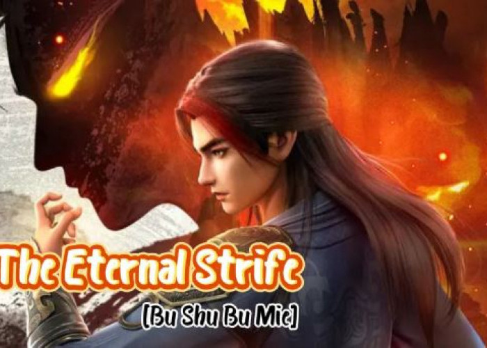 The Eternal Strife (Bu Shi Bu Mie) Episode 10 Subtitle Indonesia