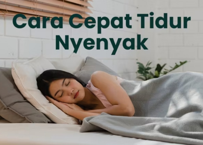 CARA TIDUR CEPAT, 7 LANGKAH SEDERHANA AGAR LEBIH MUDAH TERLELAP