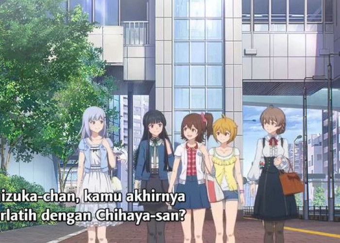 Sinopsis dan Link Nonton The IDOLM@STER Million Live! Episode 10 Subtitle Indonesia di Bstation