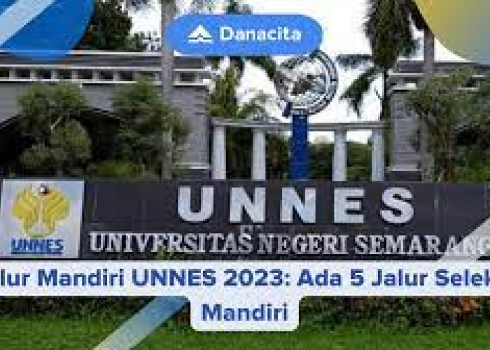 Pendaftaran Online seleksi mandiri Unnes 2023 jalur UTBK Mulai 26 Juni, Berikut Tatacara Pendaftarannya!