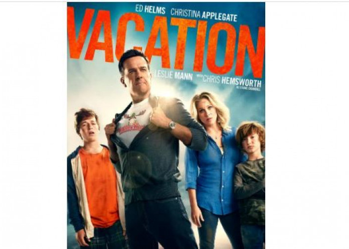 Sinopsis, Nonton dan Download Film Vacation Sub Indo : Liburan Penuh Kekacauan