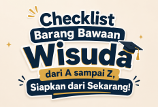 Checklist Barang Bawaan Wisuda dari A-Z, Siapkan dari Sekarang!