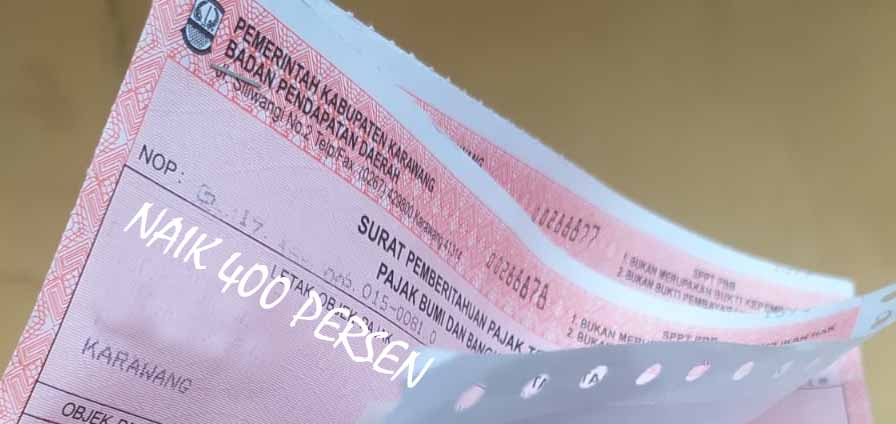 Kenaikan Sampai 400 Persen NJOP PBB Karawang Dasarnya Apa? Logisnya Dimana?